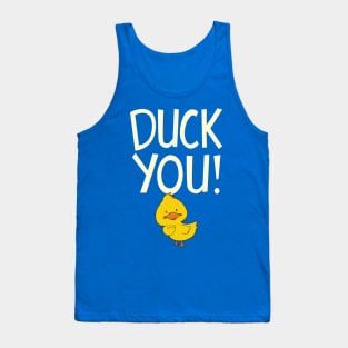 duck you 1 Tank Top